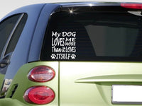 My dog loves me *F276* sticker 8" decal Pitbull labrador german shepherd k9 bone