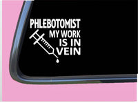 Phlebotomist TP 743 Sticker 6" Decal emt ambulance stethoscope ER room scrubs