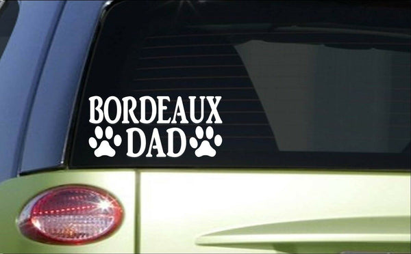 Bordeaux Dad *H785* 8 inch Sticker decal dog dogue de bordeaux french mastiff