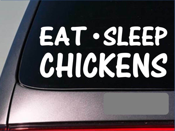 Eat Sleep Chickens Sticker *G825* 8" vinyl incubator eggs crate carton hens