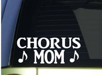 Chorus Mom sticker *H322* 8.5 inch wide vinyl glee club choir robes microphone