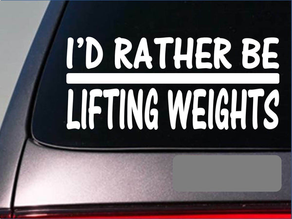 I'd Rather be Lifting Weights *H702* 8 inch Sticker decal gym kettlebell