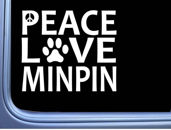 Minpin Peace Love L648 Miniature Pinscher Sticker 6" decal
