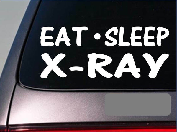 Eat Sleep X-Ray Sticker *H42* 8" vinyl x ray tech scrubs film machine nurse dr.
