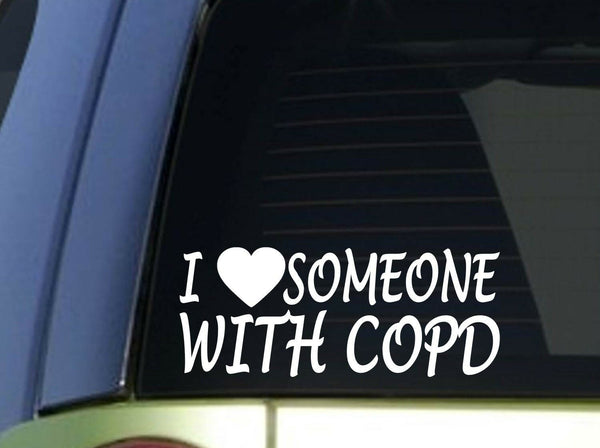 I love someone with COPD *H962* 8" Sticker decal Cure chronic obstructive heart
