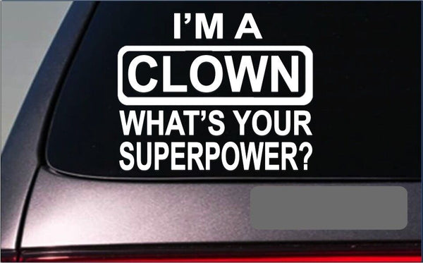 Clown Superpower *G374* 8" sticker Decal circus bigtop face paint costume