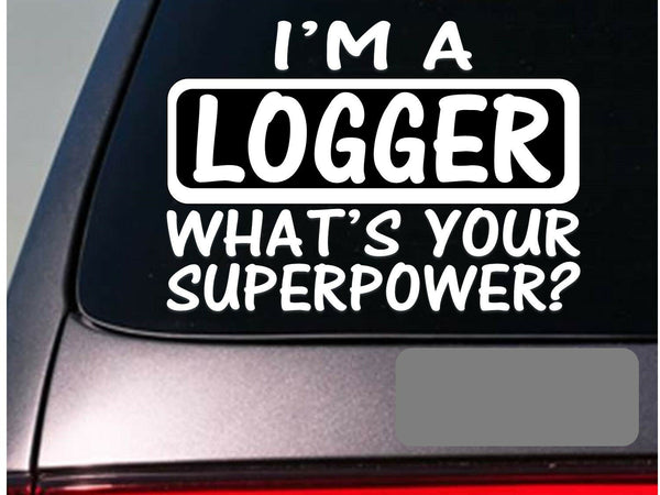 I'm a logger sticker decal teaching *E099*