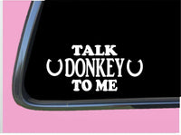 Talk Donkey to Me TP 698 Car Window 8" DECAL STICKER mule jack pull harness