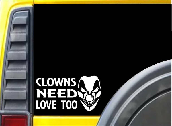 Clowns Need Love Too J813 8 inch sticker Decal ˜