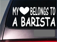 Barista My heart belongs Sticker *G471* 8" Vinyl Decal coffee cup colombian bean