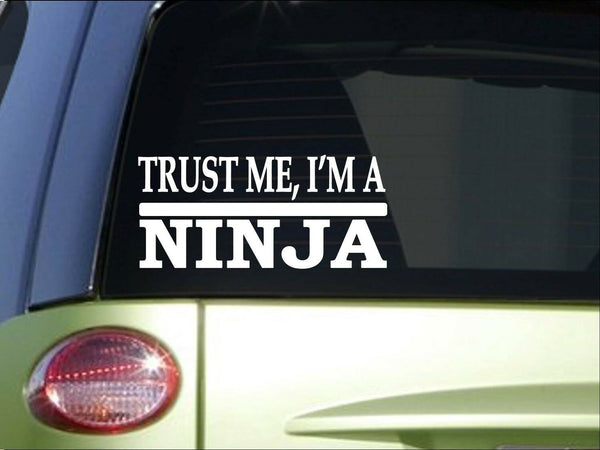 Trust me Ninja *H584* 8 inch Sticker decal sword karate kung fu costume