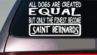 Saint Bernards all dogs equal 6" sticker *E553* dog collar St. bernard leash