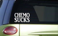 Chemo sucks *H908* 6 inch Sticker decal chemotherapy cancer treatment cure hope