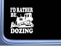 Bulldozer sticker Rather be Dozing OS 203 vinyl 6" Decal dozer