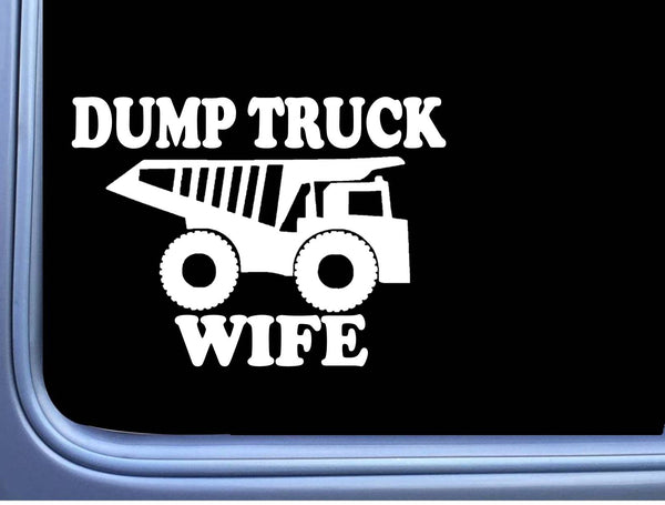 Dump Truck sticker Wife OS 208 vinyl 8" Decal dumptruck