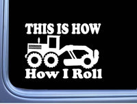 Road Grader How I Roll sticker OS 218 vinyl 8" Decal Motor