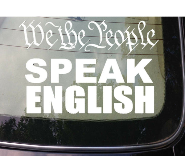 WE THE PEOPLE ASSAULT LIFE SPEAK ENGLISH DECAL LARGE SIZE TRUCK 6X6 *A112*