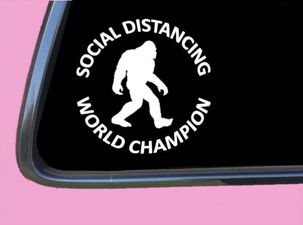Bigfoot Social Distancing World Champion TP 1217 6" Decal Sticker sasquatch