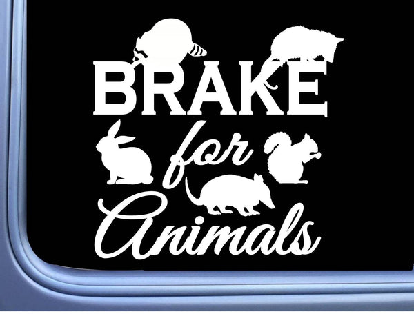 Brake for Animals Sticker 6" Decal OS 132 Possum Raccoon Squirrel Armadillo Rabbit