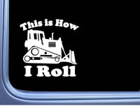 Bulldozer sticker How I Roll OS 205 vinyl 6" Decal dozer