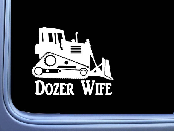 Bulldozer Wife sticker OS 199 vinyl 6" Decal dozer