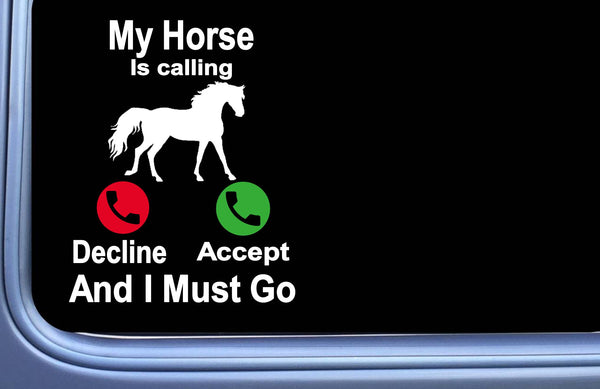 My Horse is Calling Sticker OS 165 horse 6" Decal