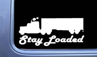 Trucker Sticker Stay Loaded 8" Decal OS 151 semi truck Diesel Big Rig